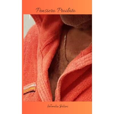 Bellini Pensiero Proibito (fantasie erotiche) Bellini Pensiero Proibito (fantasie erotiche)