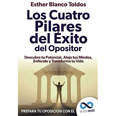Blanco Los cuatro pilares del éxito del opositor: Descubre tu potencial, aleja tus miedos, enfócate y transforma tu vida Blanco Los cuatro pilares del éxito del opositor: Descubre tu potencial, aleja tus miedos, enfócate y transforma tu vida