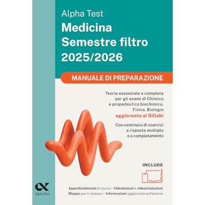 Alpha Medicina Semestre filtro 2025-2026. Manuale di preparazione. Chimica e Propedeutica biochimica, Fisica e Biologia. Con piattaforma digitale (TestUniversitari) Alpha Medicina Semestre filtro 2025-2026. Manuale di preparazione. Chimica e Propedeutica biochimica, Fisica e Biologia. Con piattaforma digitale (TestUniversitari)