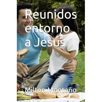 Milton Reunidos entorno a Jesus Milton Reunidos entorno a Jesus