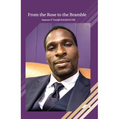 Samson From the Rose to the Bramble Samson From the Rose to the Bramble