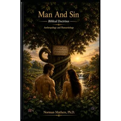 Norman Man and Sin Biblical Doctrines Norman Man and Sin Biblical Doctrines