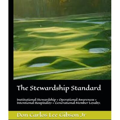 Gibson The Stewardship Standard: Institutional Stewardship + Operational Awareness + Intentional Hospitality = Generational Member Loyalty. Gibson The Stewardship Standard: Institutional Stewardship + Operational Awareness + Intentional Hospitality = Generational Member Loyalty.