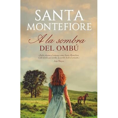 Montefiore, Santa A la sombra del ombú (Grandes relatos) Montefiore, Santa A la sombra del ombú (Grandes relatos)