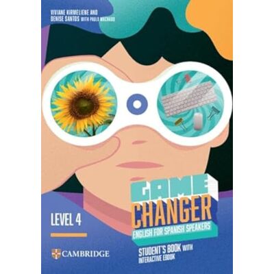 Kimerliene, Viviane Game Changer Level 4 Student’s Book with Interactive eBook English for Spanish Speakers Kimerliene, Viviane Game Changer Level 4 Student’s Book with Interactive eBook English for Spanish Speakers