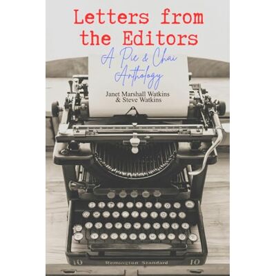 Marshall Letters from the Editors: A Pie & Chai Anthology Marshall Letters from the Editors: A Pie & Chai Anthology