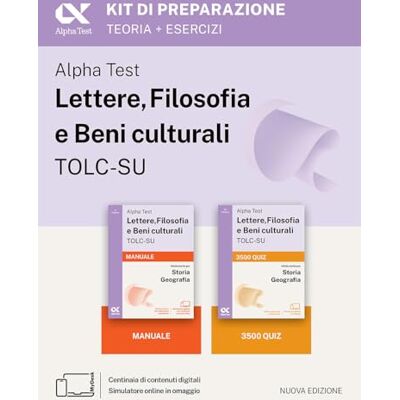 Alpha Lettere, Filosofia e Beni culturali TOLC-SU 2026-2027. Kit di preparazione. Per test di ammissione universitari. Con piattaforma e simulatore online (TestUniversitari) Alpha Lettere, Filosofia e Beni culturali TOLC-SU 2026-2027. Kit di preparazione. Per test di ammissione universitari. Con piattaforma e simulatore online (TestUniversitari)