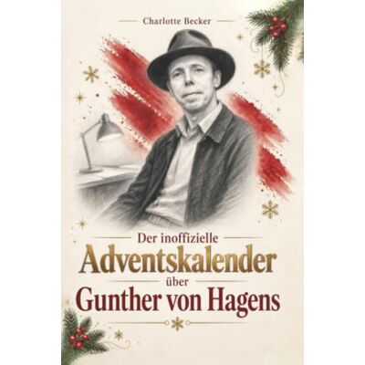 Becker Der inoffizielle Adventskalender über Gunther von Hagens: Fanbuch und Biografie in einem. Das ideale Geschenk für alle Fans. Becker Der inoffizielle Adventskalender über Gunther von Hagens: Fanbuch und Biografie in einem. Das ideale Geschenk für alle Fans.