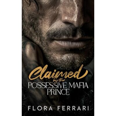 Acer Claimed by the Possessive Mafia Prince: An Age Gap, Steamy Romance Acer Claimed by the Possessive Mafia Prince: An Age Gap, Steamy Romance