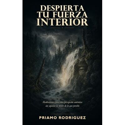 Rodriguez DESPIERTA TU FUERZA INTERIOR: Meditaciones para una percepción auténtica sin separar la mente de lo que percibe (DESBLOQUEANDO, DESMITIFICANDO Y DESPERTANDO) Rodriguez DESPIERTA TU FUERZA INTERIOR: Meditaciones para una percepción auténtica sin separar la mente de lo que percibe (DESBLOQUEANDO, DESMITIFICANDO Y DESPERTANDO)