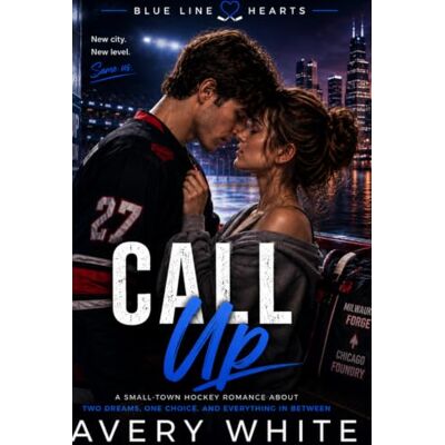 Avery Call Up: A Hockey Romance of First NHL Dreams: 3 (Blue Line Hearts) Avery Call Up: A Hockey Romance of First NHL Dreams: 3 (Blue Line Hearts)