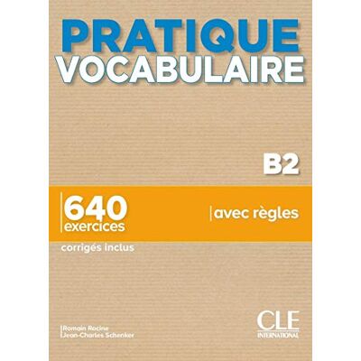 Gallier, Thierry Pratique Vocabulaire. Pratique Vocabulaire B. 640 exercices avec règles. Avec Corrigés. Per le Scuole superiori. Con File audio per il download: 640 exercices corrigés inclus Gallier, Thierry Pratique Vocabulaire. Pratique Vocabulaire B. 640 exercices avec règles. Avec Corrigés. Per le Scuole superiori. Con File audio per il download: 640 exercices corrigés inclus