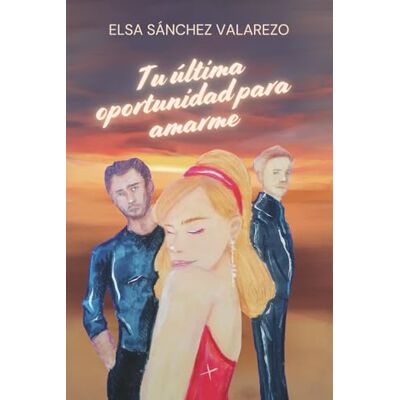 Elsa TU ÚLTIMA OPORTUNIDAD PARA AMARME Elsa TU ÚLTIMA OPORTUNIDAD PARA AMARME