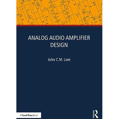 Lam, John C.M. Analog Audio Amplifier Design Lam, John C.M. Analog Audio Amplifier Design