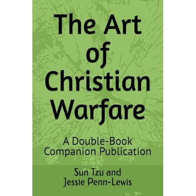 Sun The Art of Christian Warfare: A Double-Book Companion Publication Sun The Art of Christian Warfare: A Double-Book Companion Publication