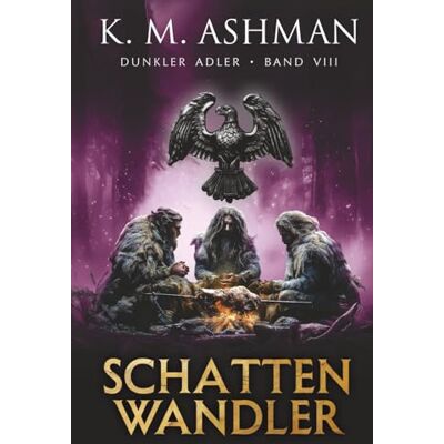 K&M Dunkler Adler VIII: Schattenläufer K&M Dunkler Adler VIII: Schattenläufer