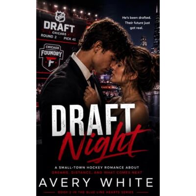 Avery Draft Night: A Hockey Romance About Big-League Dreams: 2 (Blue Line Hearts) Avery Draft Night: A Hockey Romance About Big-League Dreams: 2 (Blue Line Hearts)