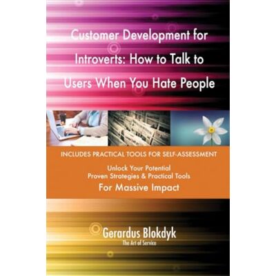 ART Customer Development for Introverts: How to Talk to Users When You Hate People ART Customer Development for Introverts: How to Talk to Users When You Hate People
