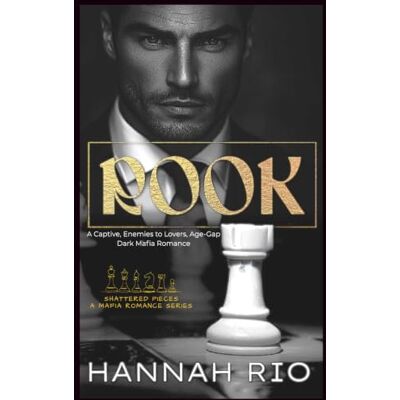 Rio ROOK: A Captive, Enemies-to-Lovers, Age-Gap Dark Mafia Romance (Shattered Pieces: A Mafia Romance Series) Rio ROOK: A Captive, Enemies-to-Lovers, Age-Gap Dark Mafia Romance (Shattered Pieces: A Mafia Romance Series)