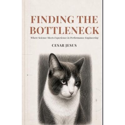 Silva Finding the Bottleneck: Where Science Meets Experience in Performance Engineering Silva Finding the Bottleneck: Where Science Meets Experience in Performance Engineering