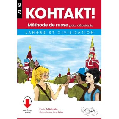 Zeltchenko, Maria KOHTAKT! Méthode de russe pour débutants. Langue et civilisation. Avec fichiers audio Zeltchenko, Maria KOHTAKT! Méthode de russe pour débutants. Langue et civilisation. Avec fichiers audio