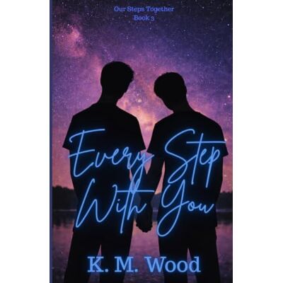 K&M Every Step With You: 3 (Our Steps Together) K&M Every Step With You: 3 (Our Steps Together)