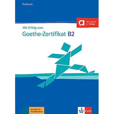 Uta Loumiotis Mit erfolg zum goethe b2 zertifikat neu, libro de tests: Testbuch B2 passend zur neuen Prufung 2019 Uta Loumiotis Mit erfolg zum goethe b2 zertifikat neu, libro de tests: Testbuch B2 passend zur neuen Prufung 2019