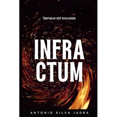 Silva INFRACTUM: Renace sin excusas Silva INFRACTUM: Renace sin excusas