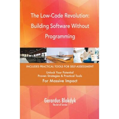 ART The Low-Code Revolution: Building Software Without Programming ART The Low-Code Revolution: Building Software Without Programming