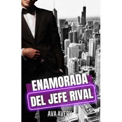 Avery Enamorada del jefe rival: De enemigos a amantes (Los irresistibles abogados multimillonarios de Nueva York) Avery Enamorada del jefe rival: De enemigos a amantes (Los irresistibles abogados multimillonarios de Nueva York)