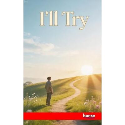 Anonymous I'll Try: or How the Farmers Son became a Captain Anonymous I'll Try: or How the Farmers Son became a Captain
