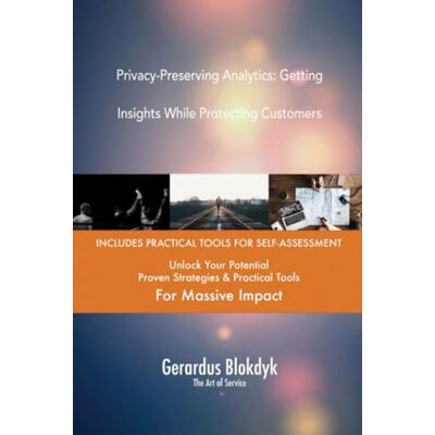 ART Privacy-Preserving Analytics: Getting Insights While Protecting Customers ART Privacy-Preserving Analytics: Getting Insights While Protecting Customers