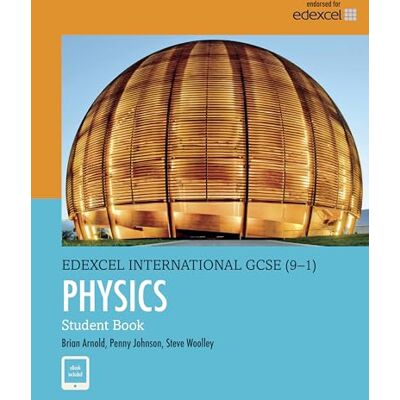 Arnold, Brian Edexcel international GCSE (9-1). Student's book. Physics. Per le Scuole superiori. Con ebook. Con espansione online Arnold, Brian Edexcel international GCSE (9-1). Student's book. Physics. Per le Scuole superiori. Con ebook. Con espansione online