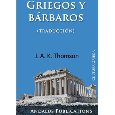 Thomson Griegos y bárbaros (traducción) Thomson Griegos y bárbaros (traducción)