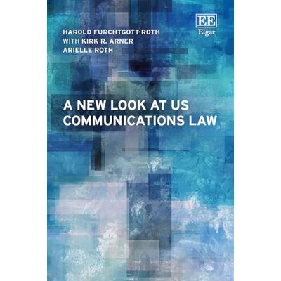 Roth A New Look at US Communications Law Roth A New Look at US Communications Law