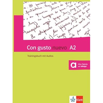 Klett Con gusto nuevo A2: Spanisch. Trainingsbuch mit Audios Klett Con gusto nuevo A2: Spanisch. Trainingsbuch mit Audios