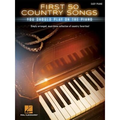 Various First 50 country songs piano: You Should Play on the Piano Various First 50 country songs piano: You Should Play on the Piano