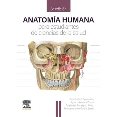 Suárez Quintanilla, Juan Antonio Anatomía humana para estudiantes de ciencias de la salud Suárez Quintanilla, Juan Antonio Anatomía humana para estudiantes de ciencias de la salud