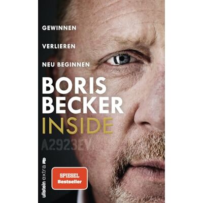 Becker Inside: Gewinnen Verlieren Neu beginnen Das neue Buch von Deutschlands Sport-Ikone Becker Inside: Gewinnen Verlieren Neu beginnen Das neue Buch von Deutschlands Sport-Ikone