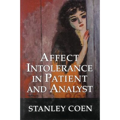 Stanley Affect Intolerance in Patient and Analyst Stanley Affect Intolerance in Patient and Analyst