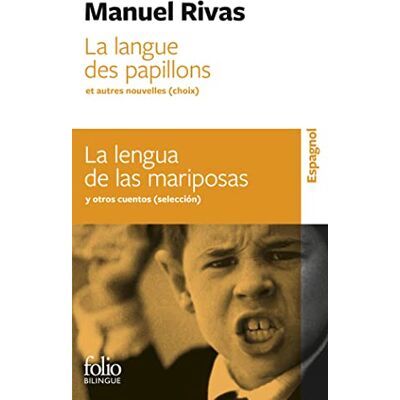 Rivas, Manuel La langue des papillons et autres nouvelles (choix): A44436 ( Bilingue) Rivas, Manuel La langue des papillons et autres nouvelles (choix): A44436 ( Bilingue)