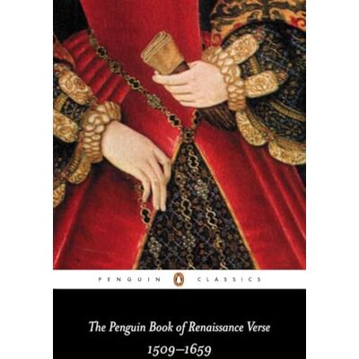 Various The Book of Renaissance Verse: 1509-1659 ( Classics) Various The Book of Renaissance Verse: 1509-1659 ( Classics)