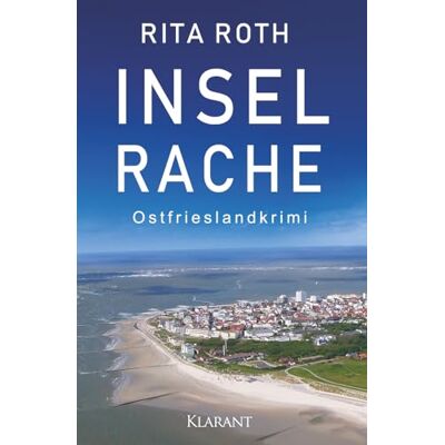 Roth Inselrache. Ostfrieslandkrimi: 3 (Ein Fall für Gretje Blom) Roth Inselrache. Ostfrieslandkrimi: 3 (Ein Fall für Gretje Blom)