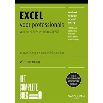 de Groot, Wim Excel voor professionals: Het complete boek 6de editie de Groot, Wim Excel voor professionals: Het complete boek 6de editie