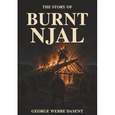 Anonymous The Story of Burnt Njal: When Blood Feuds Outrun the Law—and Honor Sets Viking-Age Iceland Ablaze Anonymous The Story of Burnt Njal: When Blood Feuds Outrun the Law—and Honor Sets Viking-Age Iceland Ablaze