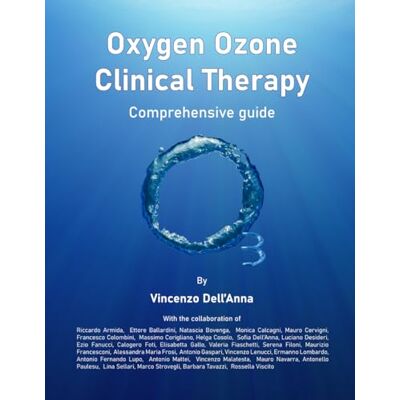Dell OXIGEN OZONE CLINICAL THERAPY: COMPREHENSIVE GUIDE Dell OXIGEN OZONE CLINICAL THERAPY: COMPREHENSIVE GUIDE