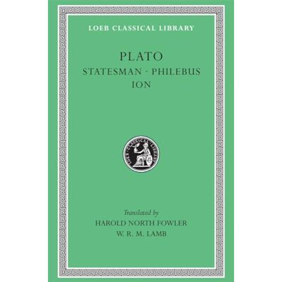 Plato Statesman. Philebus. Ion: 164 (Loeb Classical Library) Plato Statesman. Philebus. Ion: 164 (Loeb Classical Library)