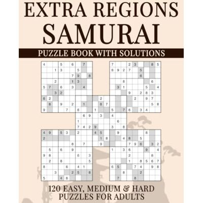 Creative Extra Regions Samurai Sudoku Puzzle Book with Solutions: 600 Overlapping Grids, 120 Easy, Medium & Hard Puzzles for Adults (Samurai Sudoku Variations) Creative Extra Regions Samurai Sudoku Puzzle Book with Solutions: 600 Overlapping Grids, 120 Easy, Medium & Hard Puzzles for Adults (Samurai Sudoku Variations)