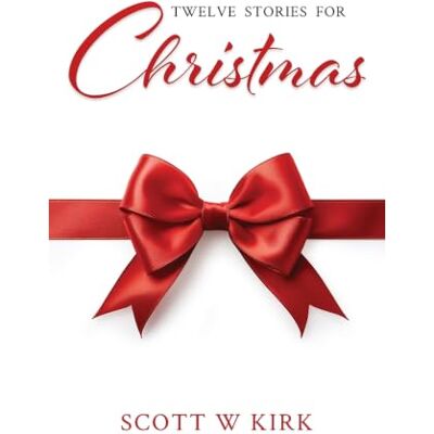 Kirk Twelve Stories for Christmas Kirk Twelve Stories for Christmas