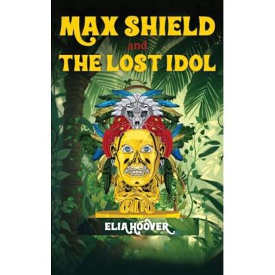 Hoover Max Shield and The Lost Idol Hoover Max Shield and The Lost Idol